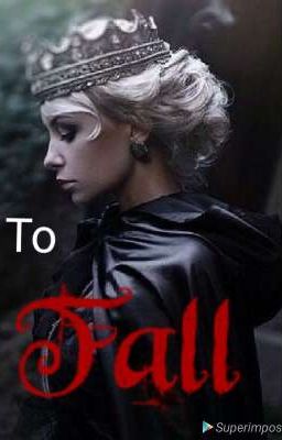 To Fall