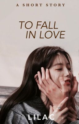 To Fall in Love | ✓ 