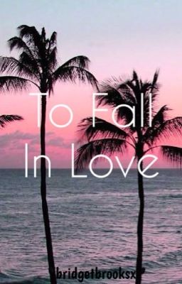 To Fall in Love