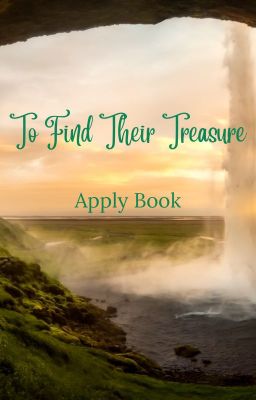 To Find Their Treasure///Apply Book///CLOSED///ON HOLD