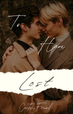 To Have Lost [BXB] Book II