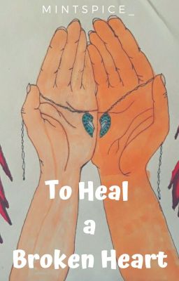 To Heal a Broken Heart (Sequel to Torn Between Two)