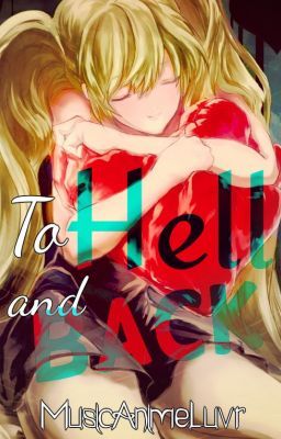 To Hell and Back (A Creepypasta FanFic)