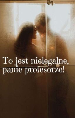 To jest nielegalne, panie profesorze!