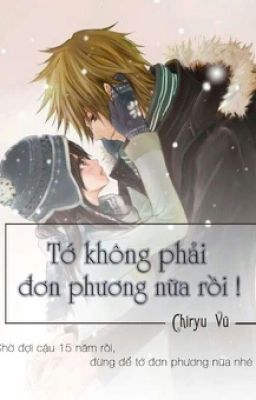 Tớ không phải đơn phương nữa rồi (Chiryu Vũ)