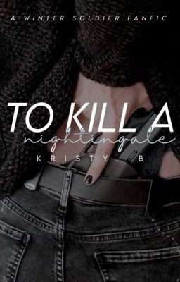 To Kill A Nightingale | Winter Soldier FF