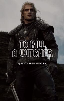 TO KILL A WITCHER