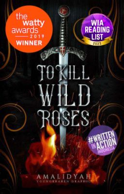 To Kill Wild Roses