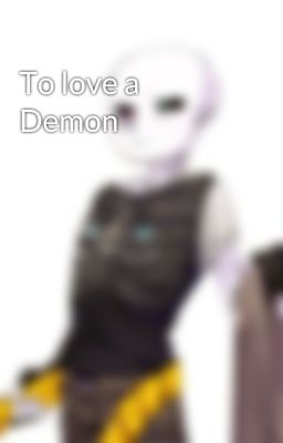 To love a Demon