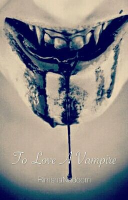 To Love A Vampire