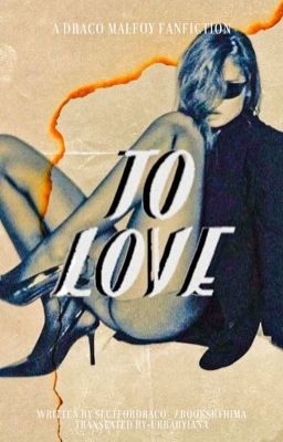 TO LOVE | Draco Malfoy (Traducción)