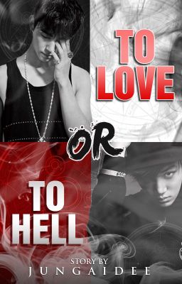 To Love or To Hell [KAI/TAEHYUNG/JB]