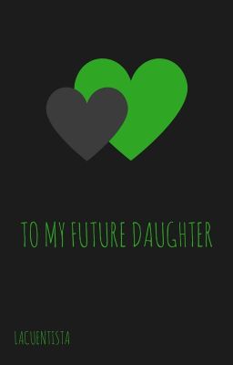 To My Future Daughter