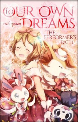 To Our Own Dreams: The Performer's Path