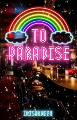 To Paradise || Larry AU