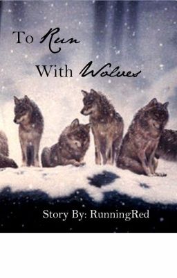 To Run With Wolves