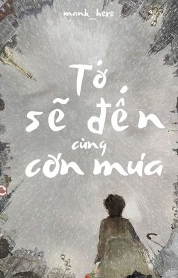 tớ sẽ đến cùng cơn mưa