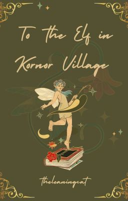 To The Elf in Kornor Village: A Prelude