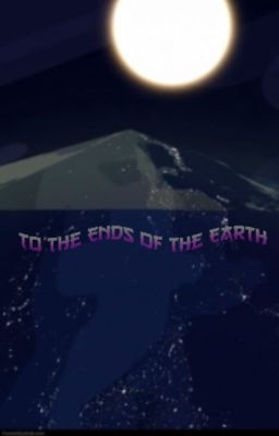 To The Ends Of The Earth