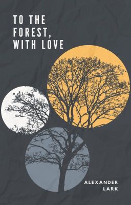 To The Forest, With Love (Poetry)