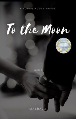 To The Moon 🌙 - Tome 1