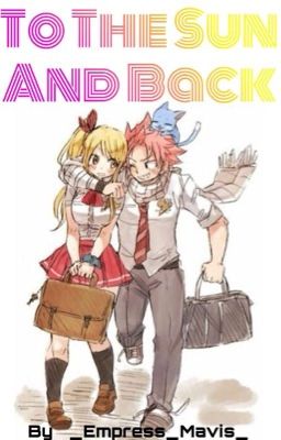 To the Sun and Back | NaLu fanfiction 