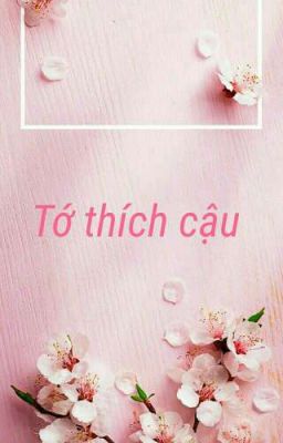 Tớ thích cậu 