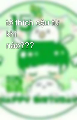 tớ thích cậu từ khi nào???😕💑💏💚💙💘