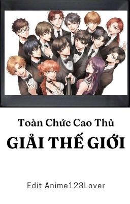 [Toàn Chức Cao Thủ] Giải Thế Giới