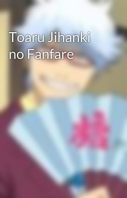 Toaru Jihanki no Fanfare