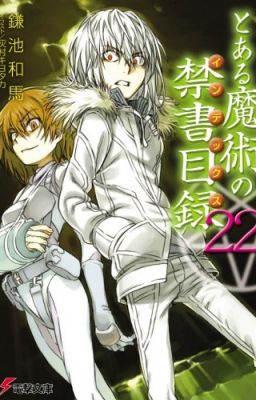 Toaru Majutsu no Index Volume 22 - Thế chiến III ( phần 3)