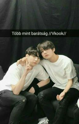 Több mint barátság //Vkook// [BEFEJEZETT!]