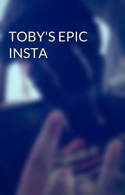 TOBY'S EPIC INSTA