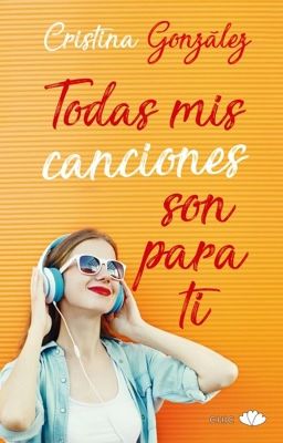 Todas mis canciones son para ti (Lyre) Chic editorial//4 ABRIL 2018 EN LIBRERÍAS