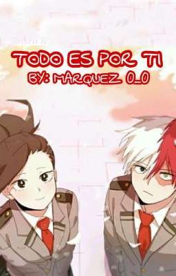 Todo Es Por Ti  ~ TodoMomo 