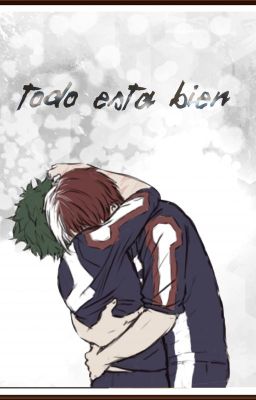 Todo está bien  [TodoDeku] BNHA