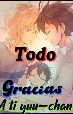 Todo gracias a ti yuu-chan