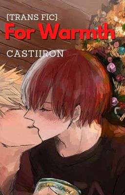 [TodoBaku/BnHa] Cho Sự Ấm Áp