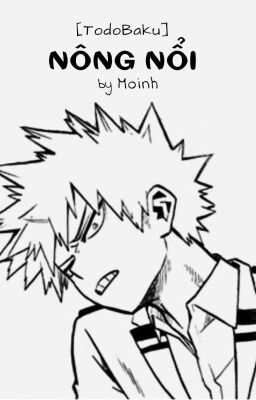 [TodoBaku Longfic] - Nông nổi