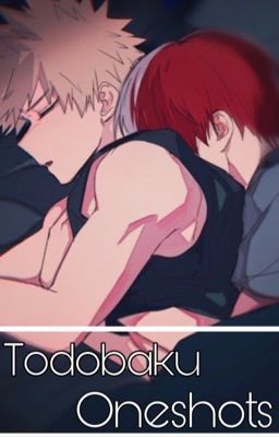 Todobaku Oneshots