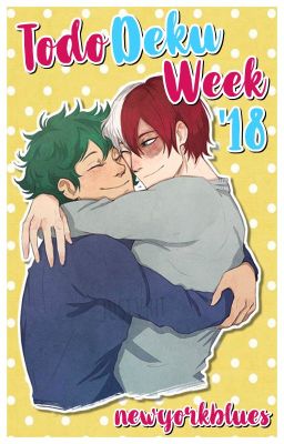 TodoDeku Week 2018 - [BNHA]