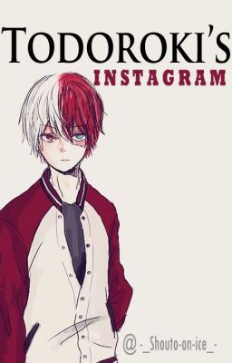 Todoroki's Instagram