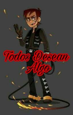 °• Todos desean algo •° // Leo San Juan x Charro Negro