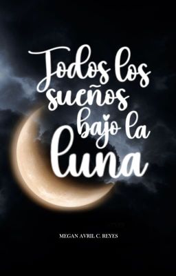 Todos los sueños bajo la luna