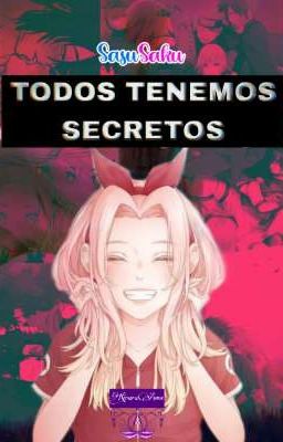 Todos tenemos secretos (Sasusaku) 