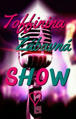 Toffinina Zábavná Show🎙