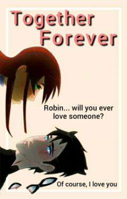 Together Forever ~Robstar~ ✔