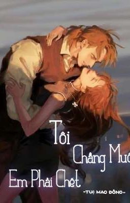 Tôi Chẳng Muốn Em Phải Chết