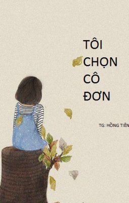 Tôi Chọn Cô Đơn