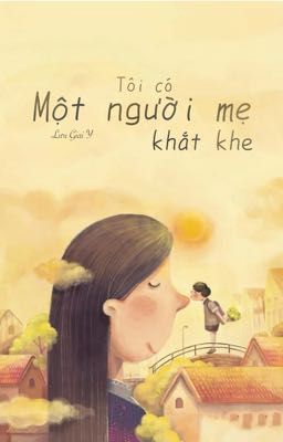 Tôi Có Một Người Mẹ Khắt Khe